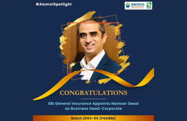 BIMTECH Celebrates Nainoor Desai’s Rise to Business Head-Corporate at SBI General Insurance!